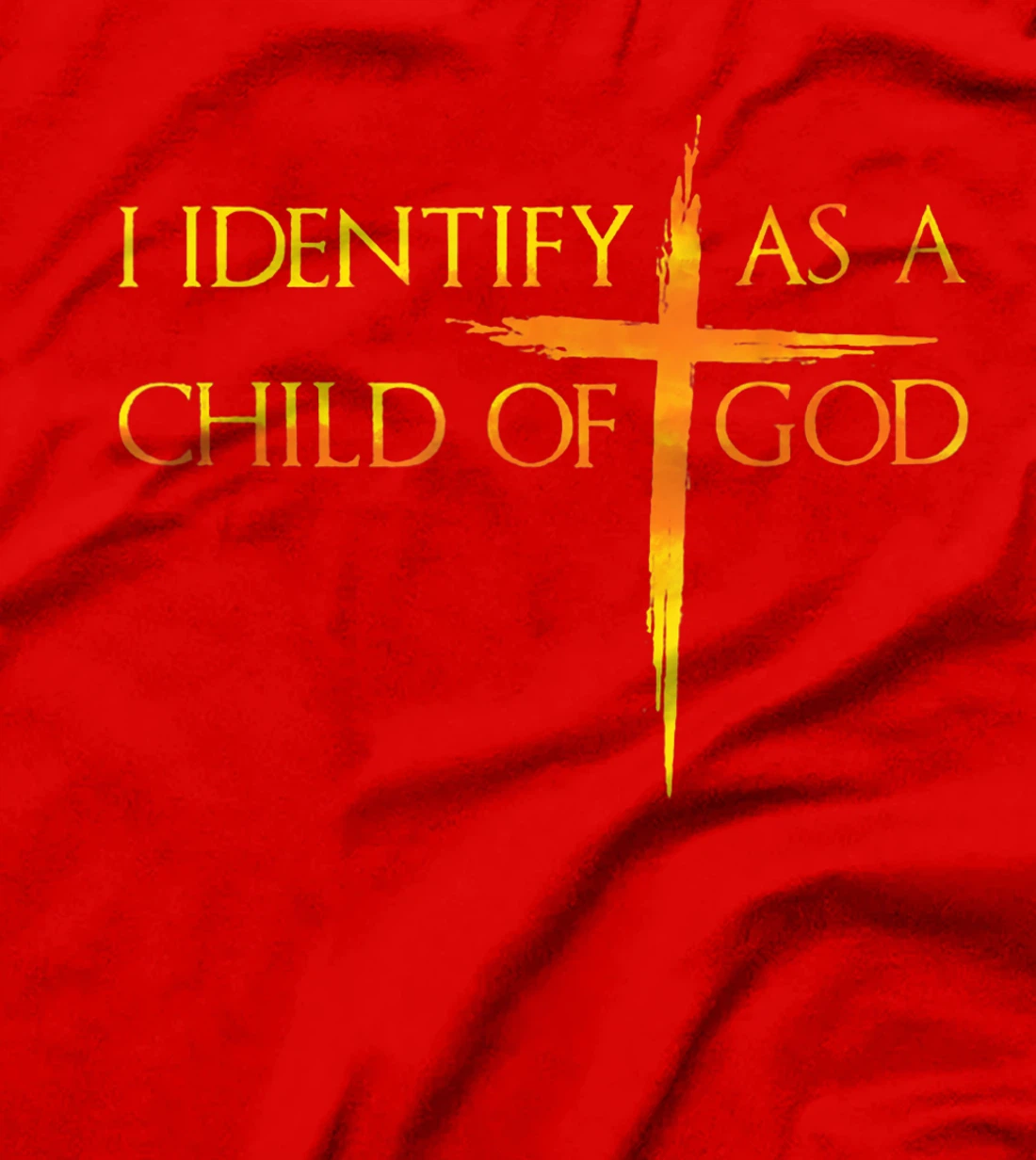 I Identify As A Child Of God Christian Funny For Men Women T-Shirt