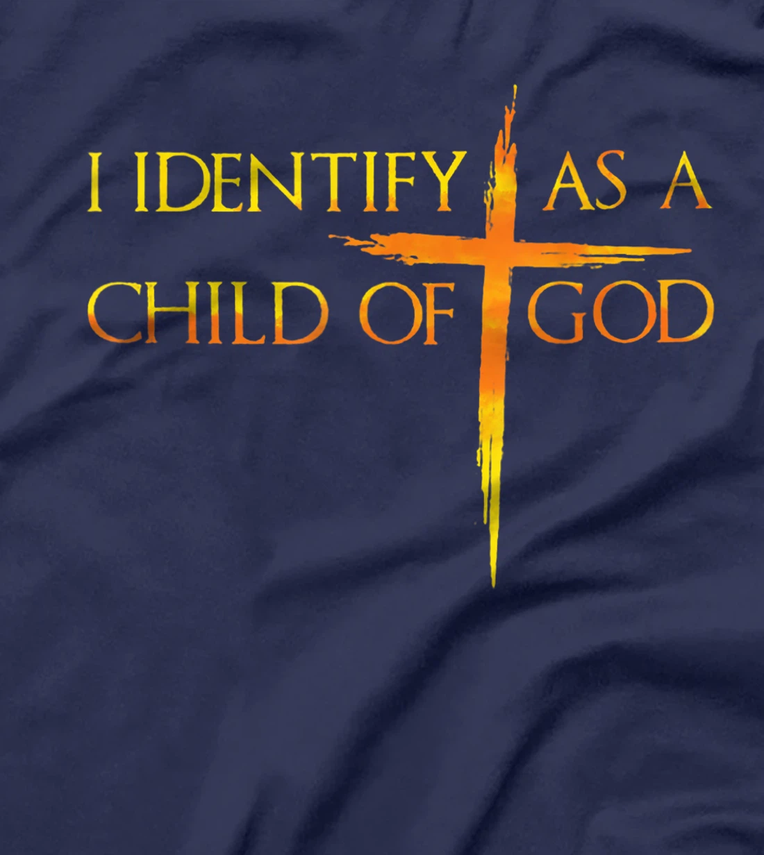 I Identify As A Child Of God Christian Funny For Men Women T-Shirt