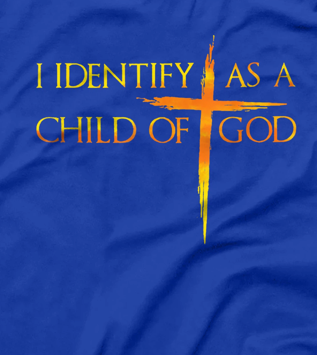 I Identify As A Child Of God Christian Funny For Men Women T-Shirt