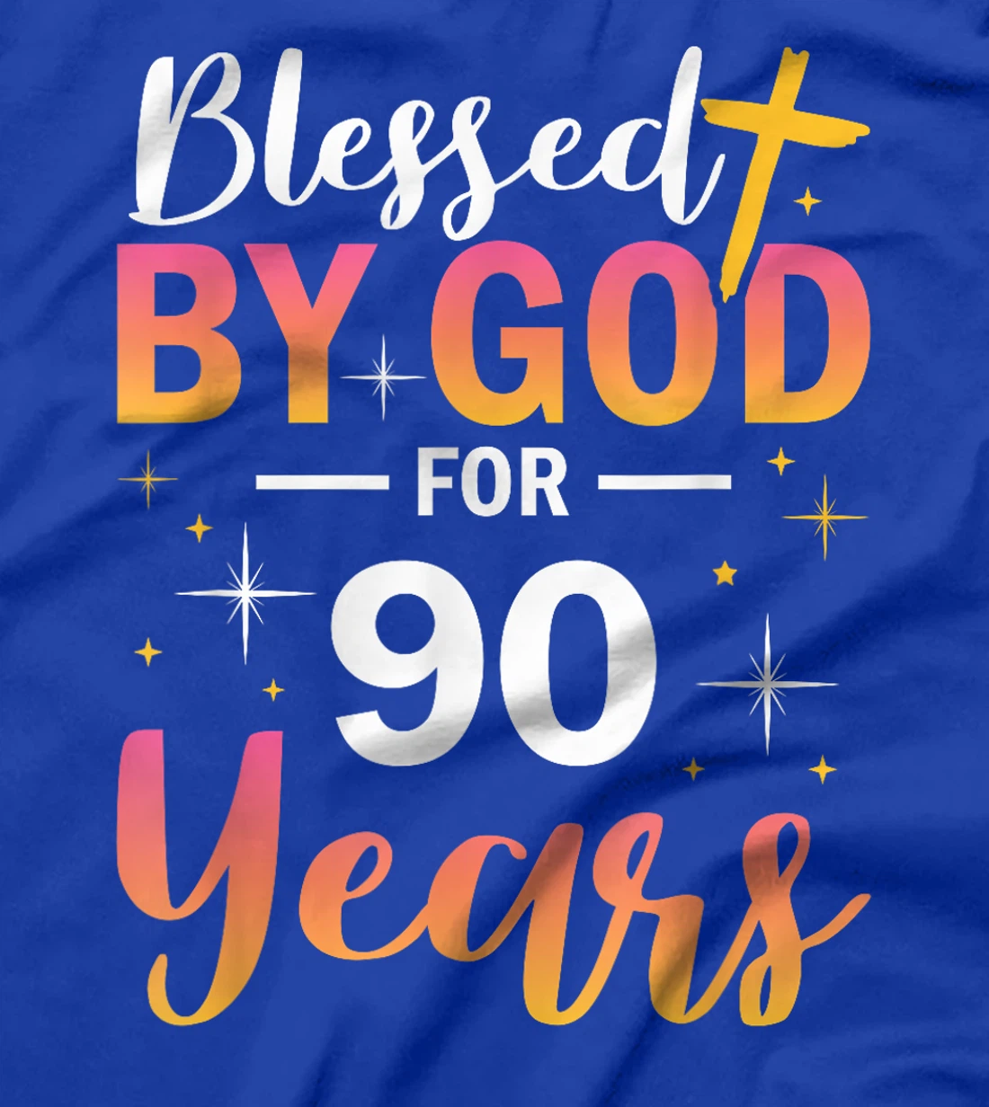 90th Birthday Man Woman Blessed by god for 90 years T-Shirt