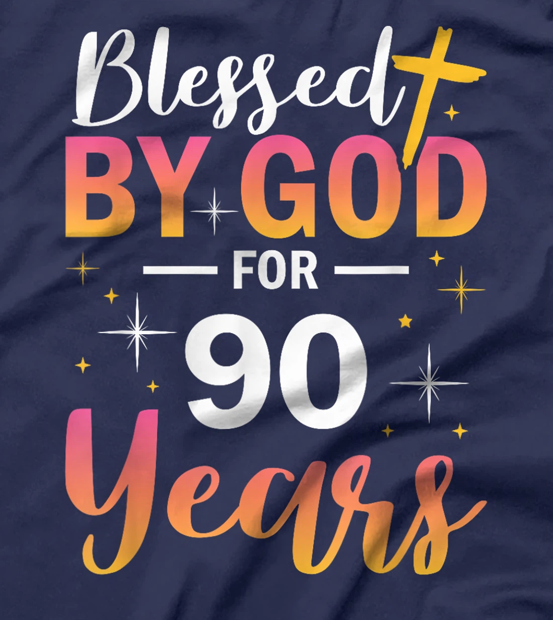 90th Birthday Man Woman Blessed by god for 90 years T-Shirt
