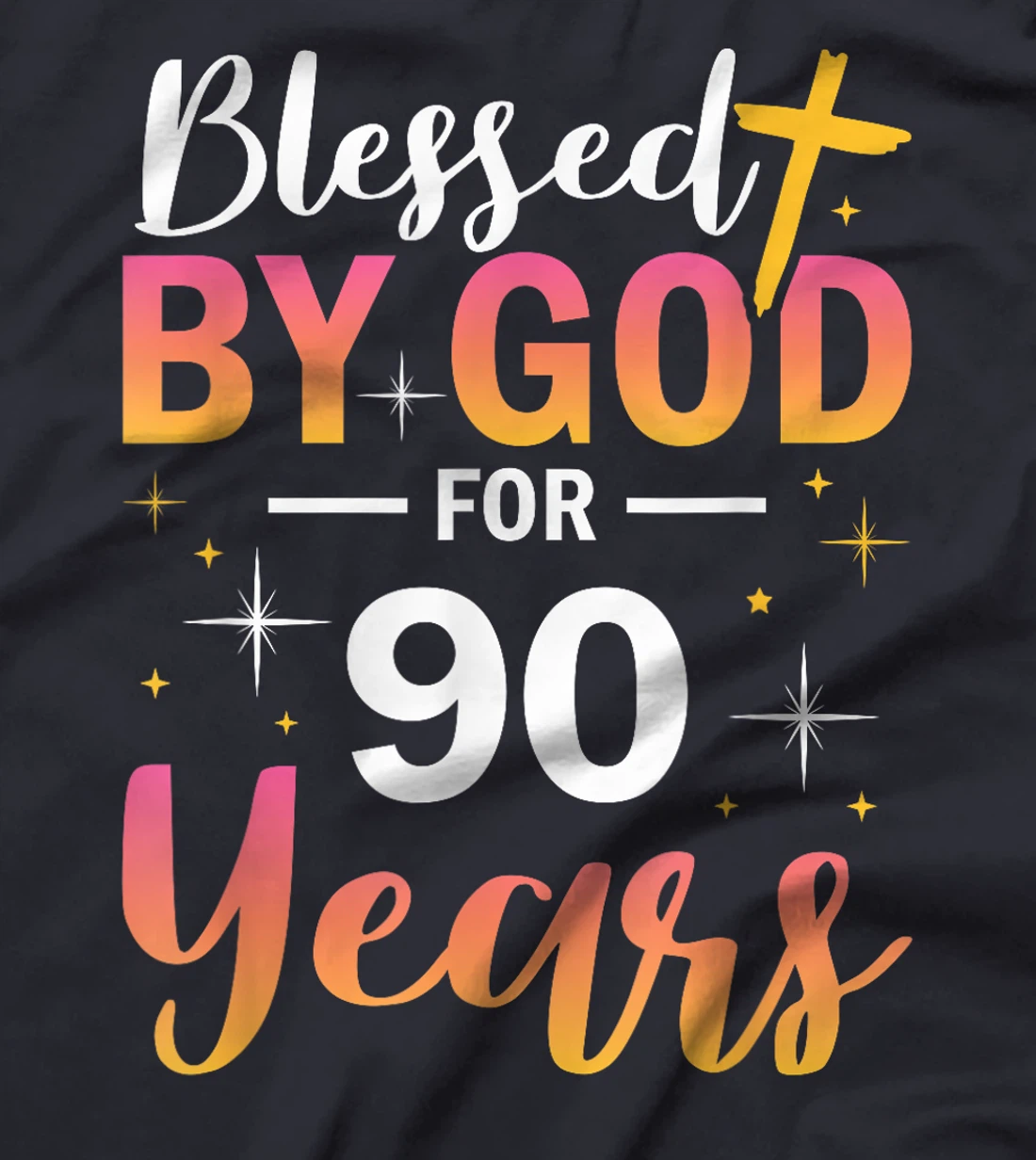 90th Birthday Man Woman Blessed by god for 90 years T-Shirt