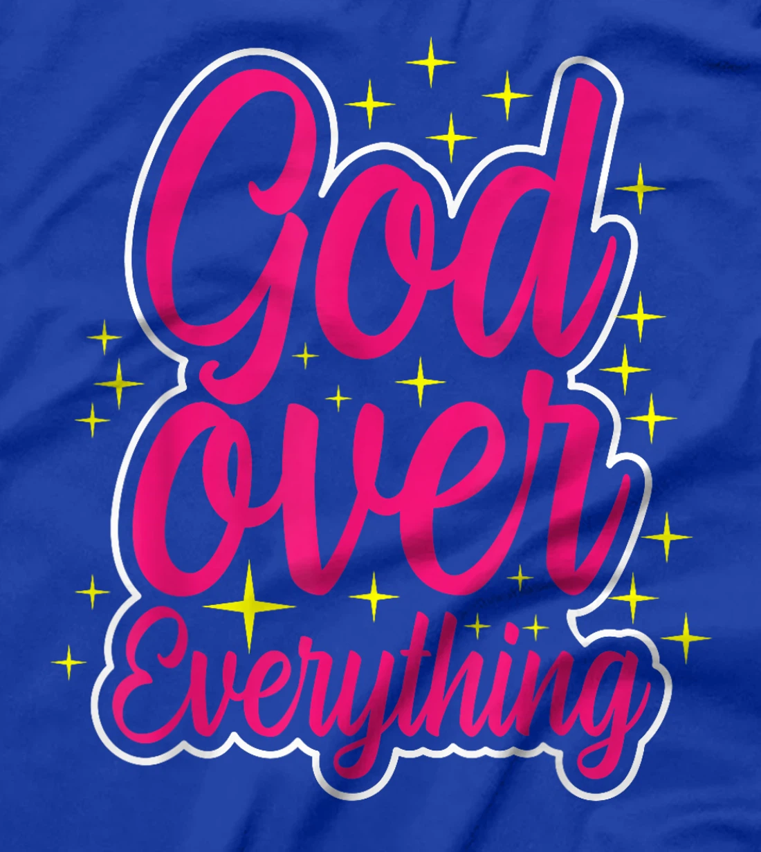 Christian Faith God Over Everything T-Shirt