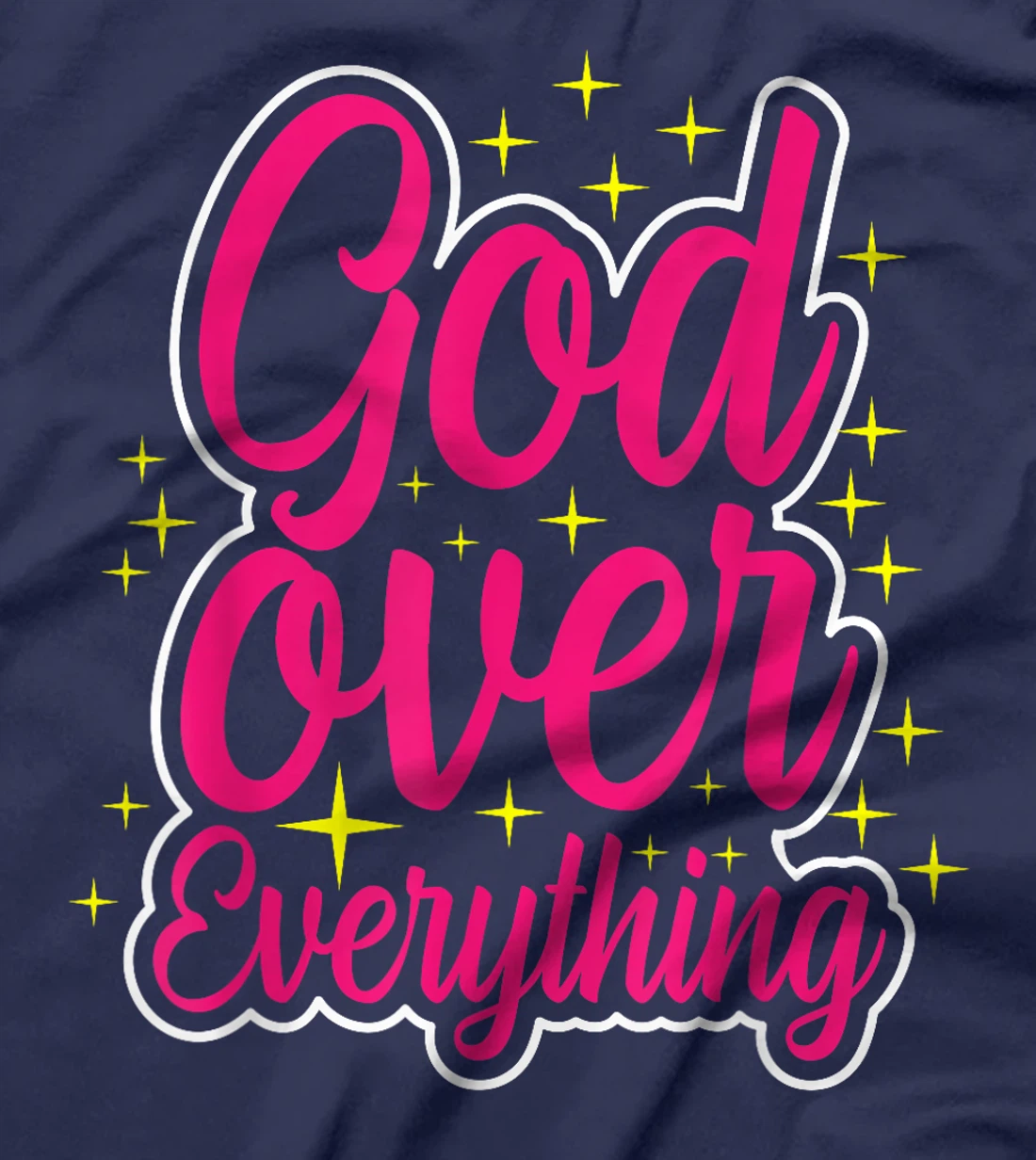 Christian Faith God Over Everything T-Shirt
