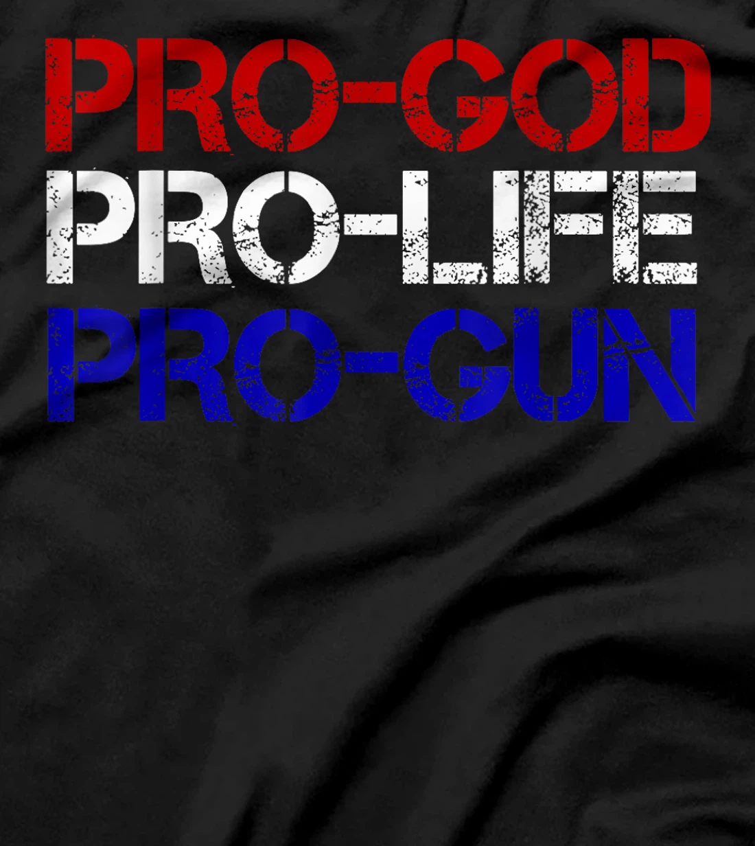 Pro-God, Pro-Life, Pro-Gun Conservative T-Shirt
