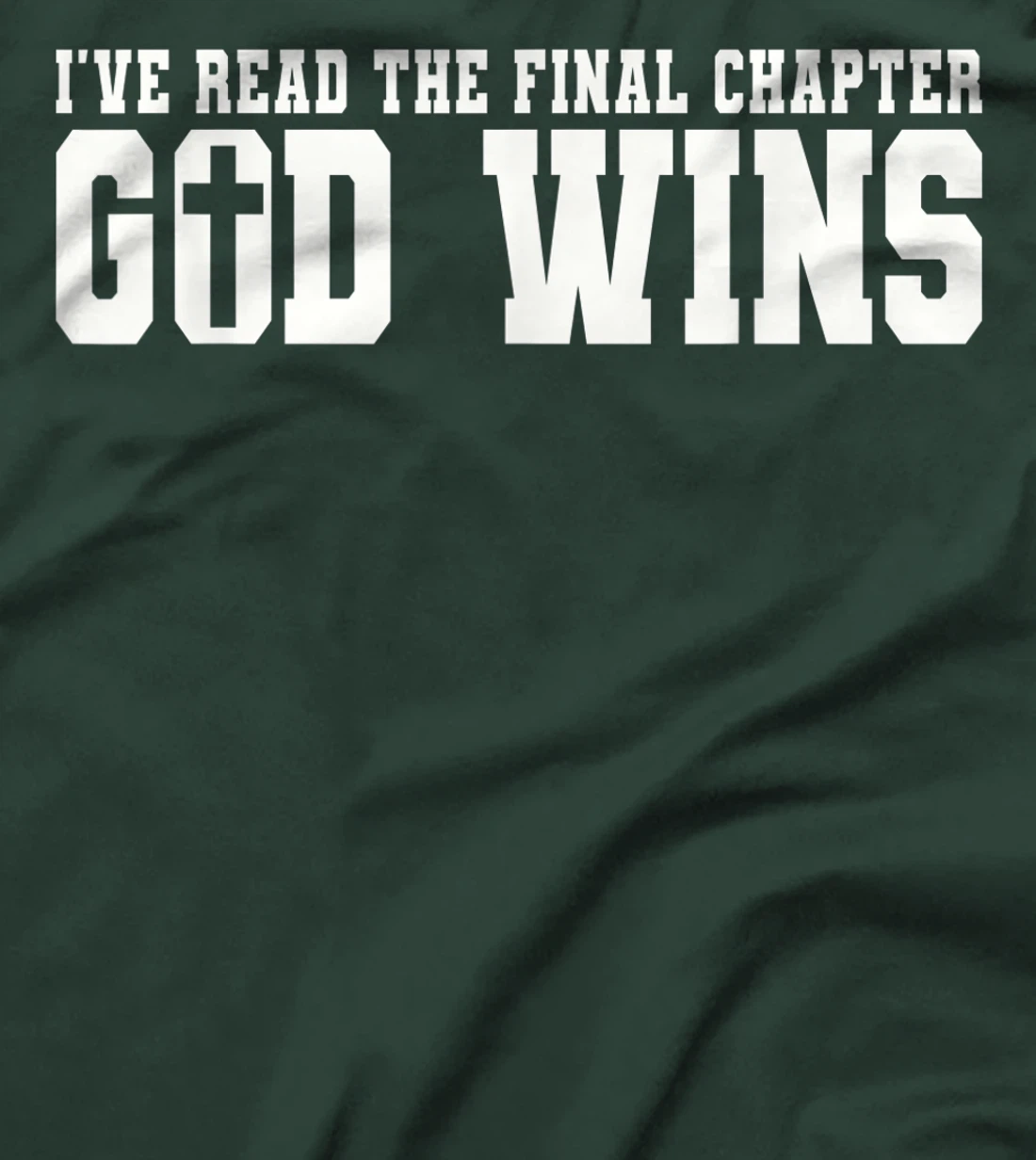 Womens I've Read The Final Chapter God Wins T-Shirt