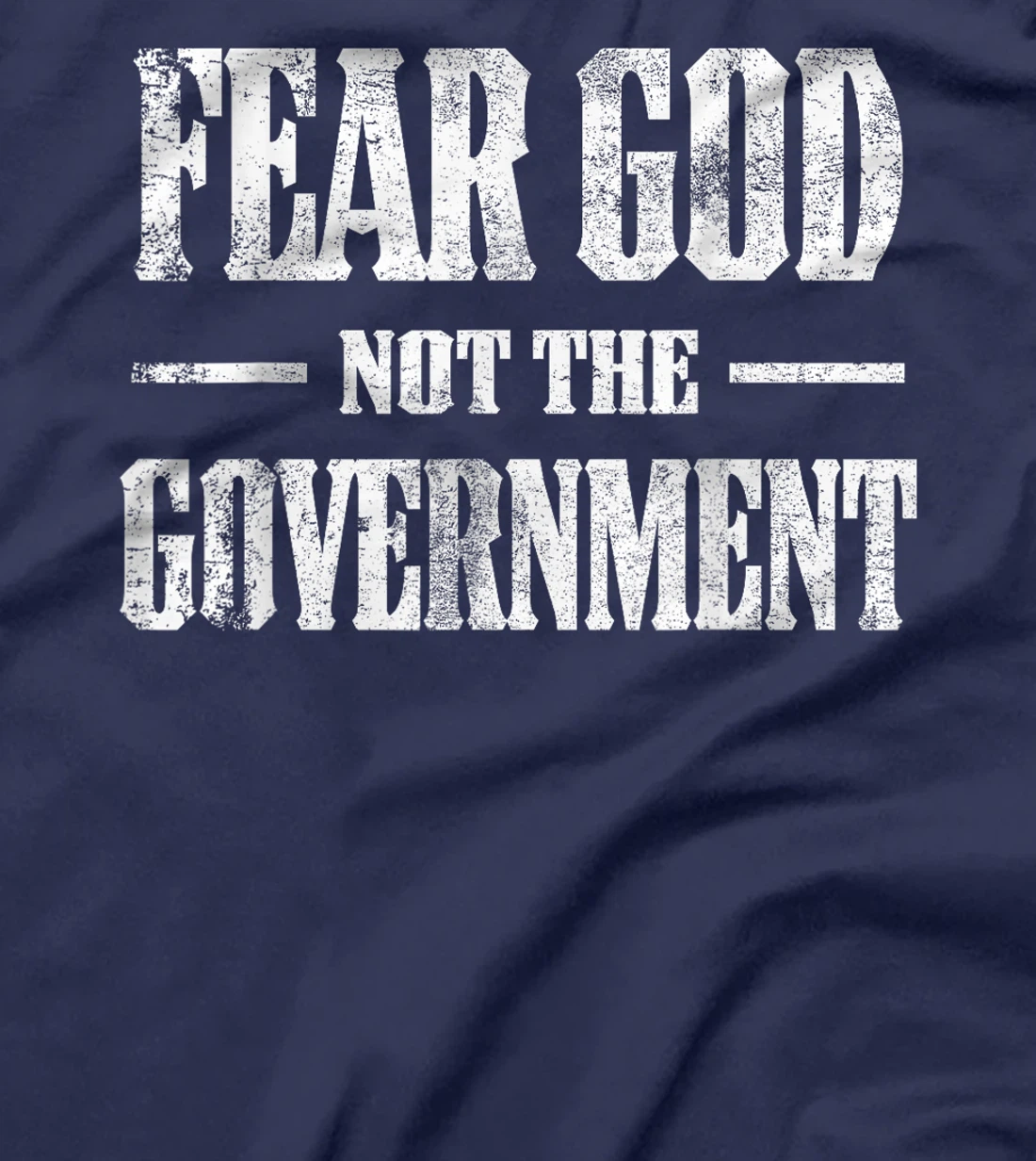 Fear God Not The Government Funny Vintage Christian T-Shirt