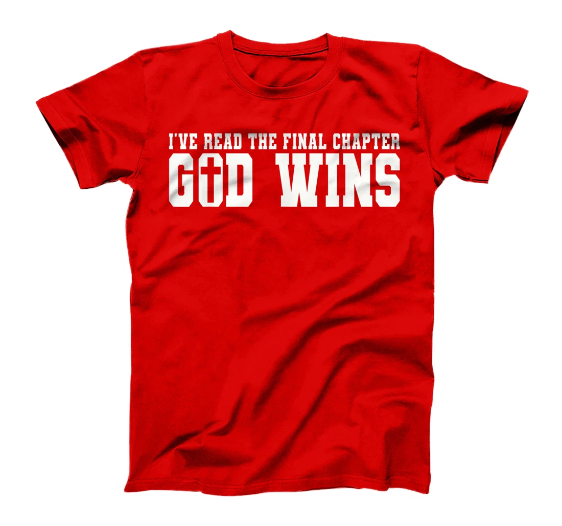 Womens I've Read The Final Chapter God Wins T-Shirt