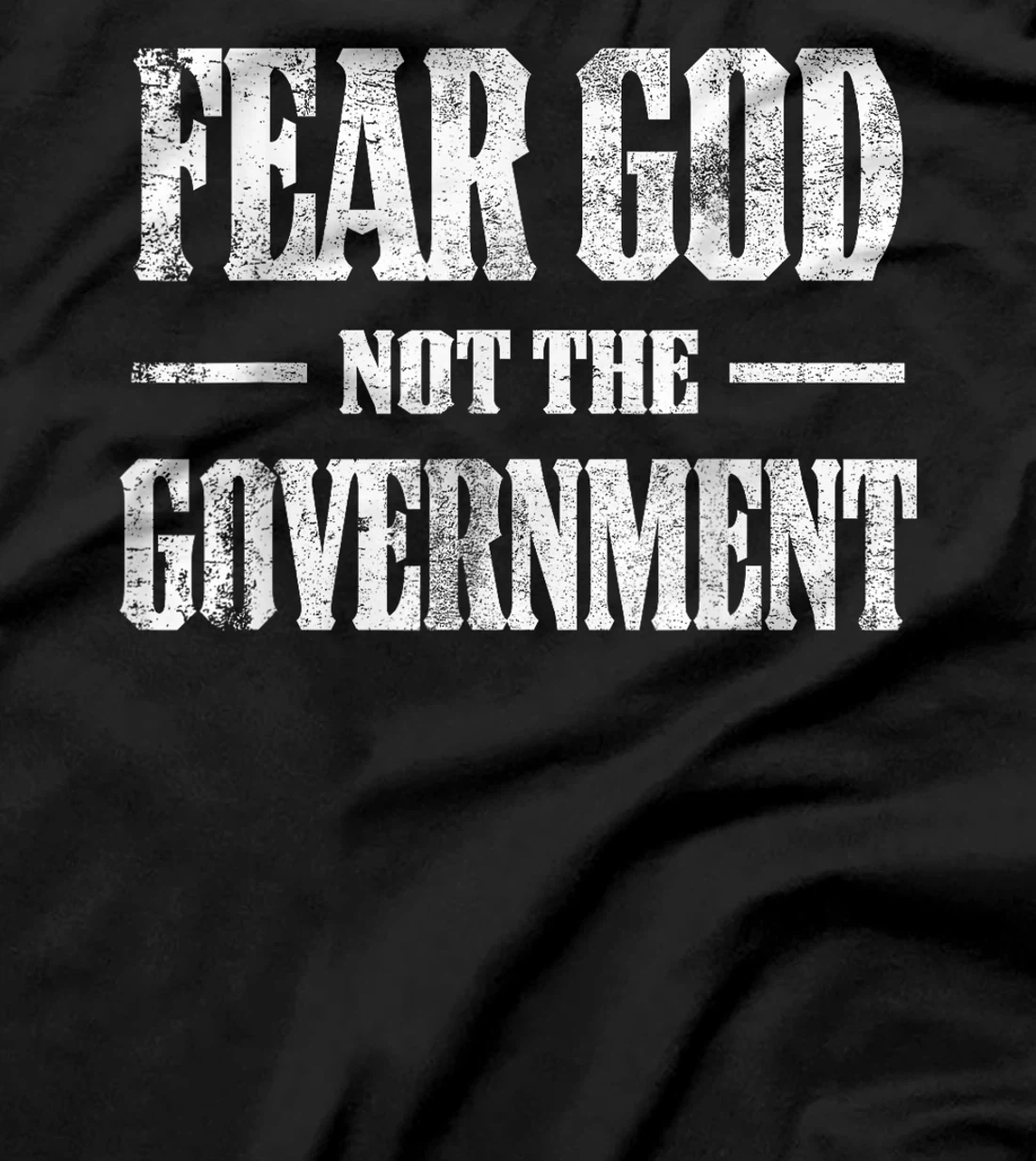 Fear God Not The Government Funny Vintage Christian T-Shirt