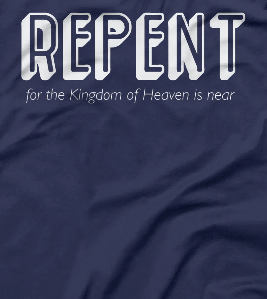 Repent for the Kingdom of God is Near John the Baptist T-Shirt