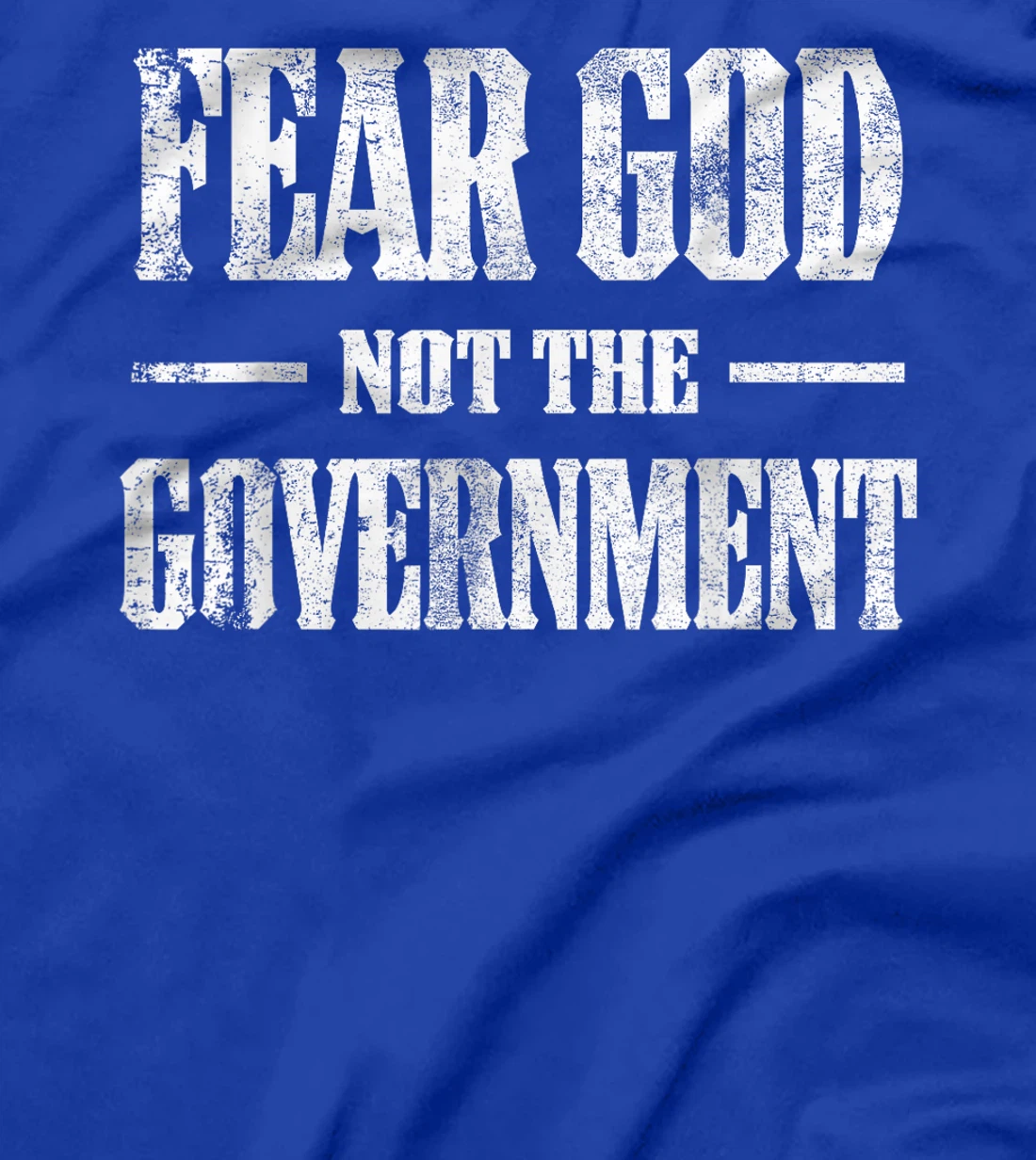 Fear God Not The Government Funny Vintage Christian T-Shirt