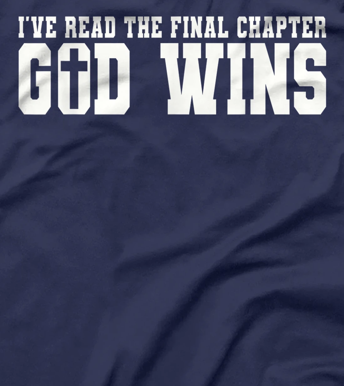 Womens I've Read The Final Chapter God Wins T-Shirt