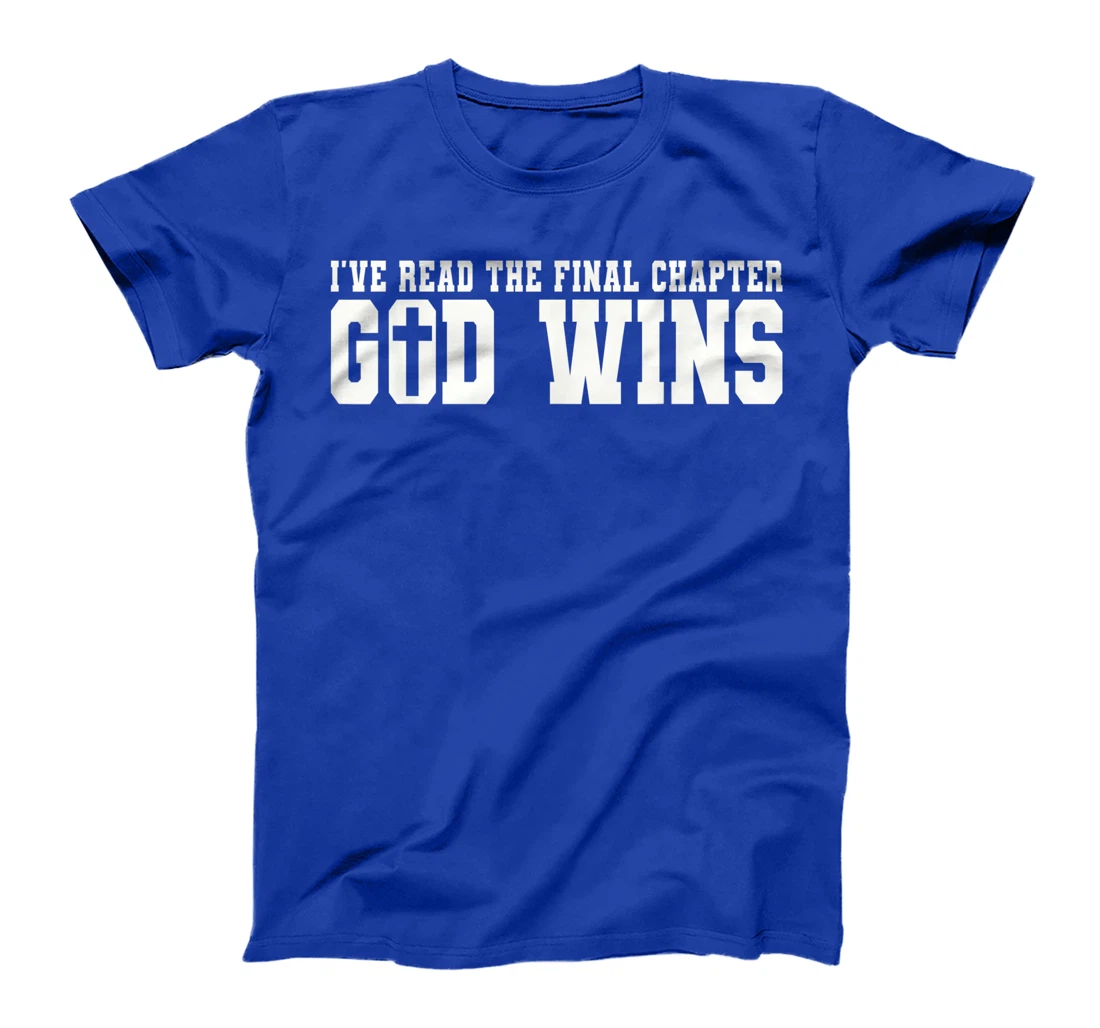 Womens I've Read The Final Chapter God Wins T-Shirt