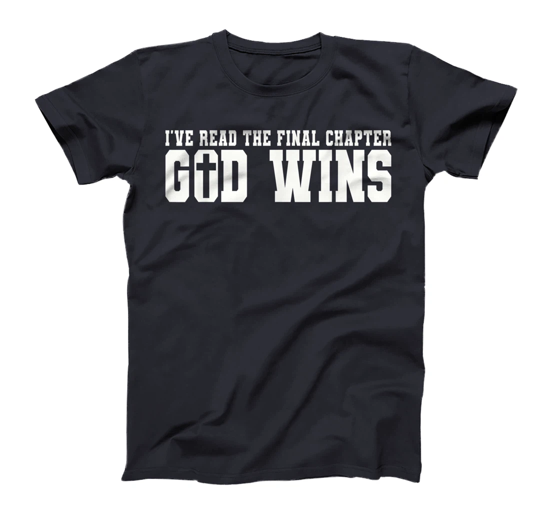 Womens I've Read The Final Chapter God Wins T-Shirt