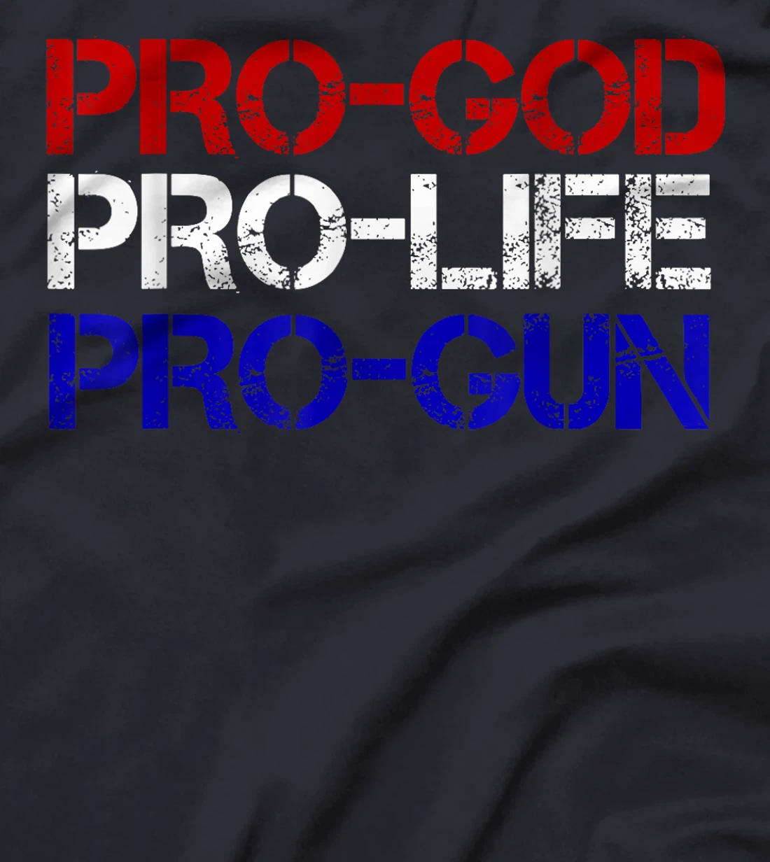 Pro-God, Pro-Life, Pro-Gun Conservative T-Shirt