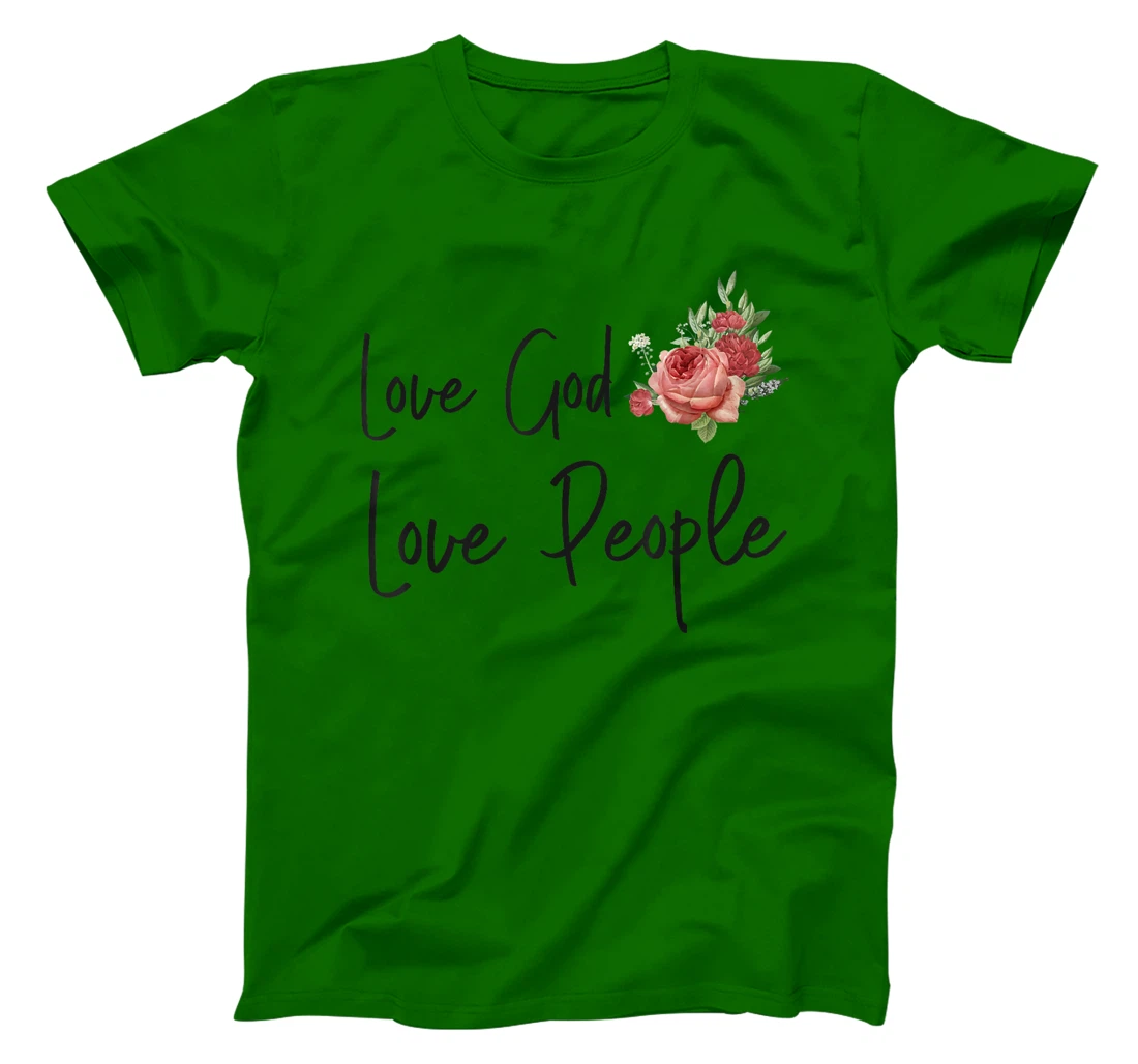 Christian Bible Verse Quote Rose Flower Love God Love People T-Shirt