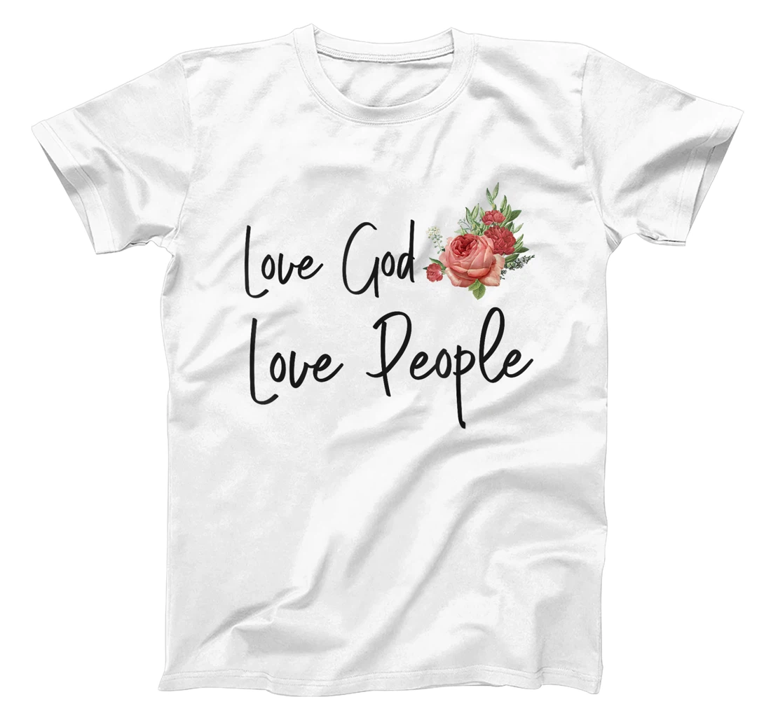 Christian Bible Verse Quote Rose Flower Love God Love People T-Shirt