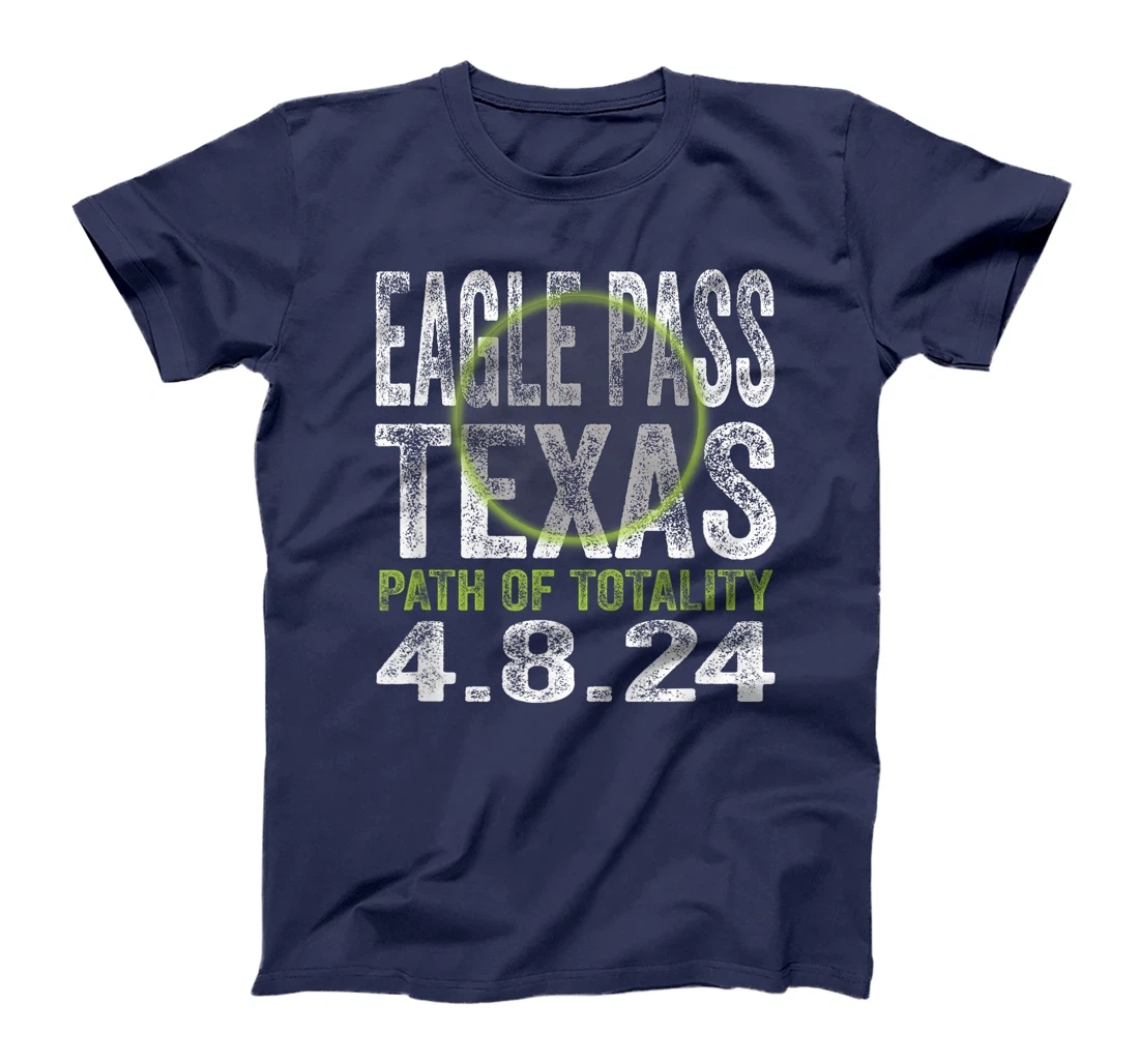 Eagle Pass Texas 2024 Total Solar Eclipse Path of Totality T-Shirt