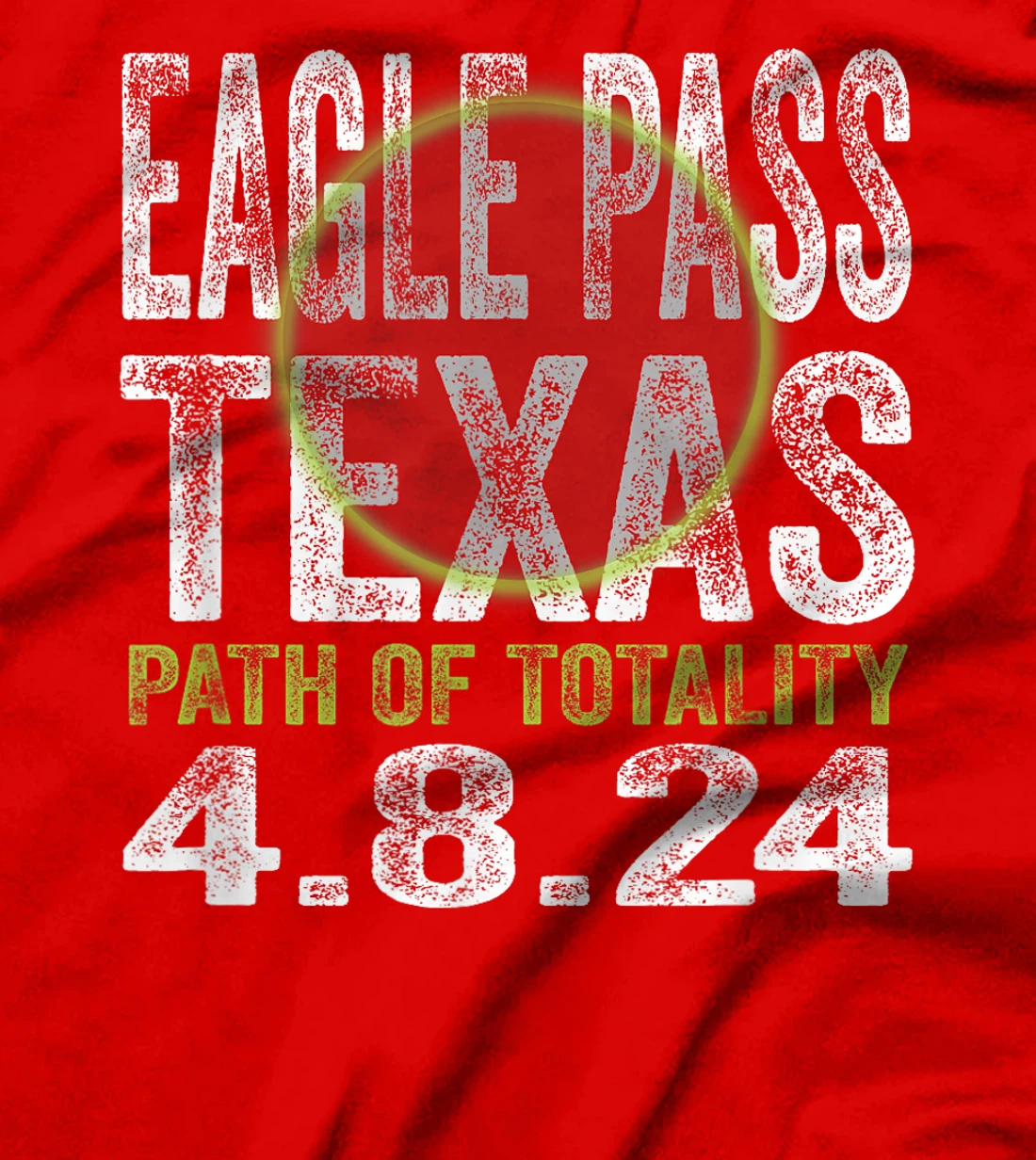 Eagle Pass Texas 2024 Total Solar Eclipse Path of Totality T-Shirt