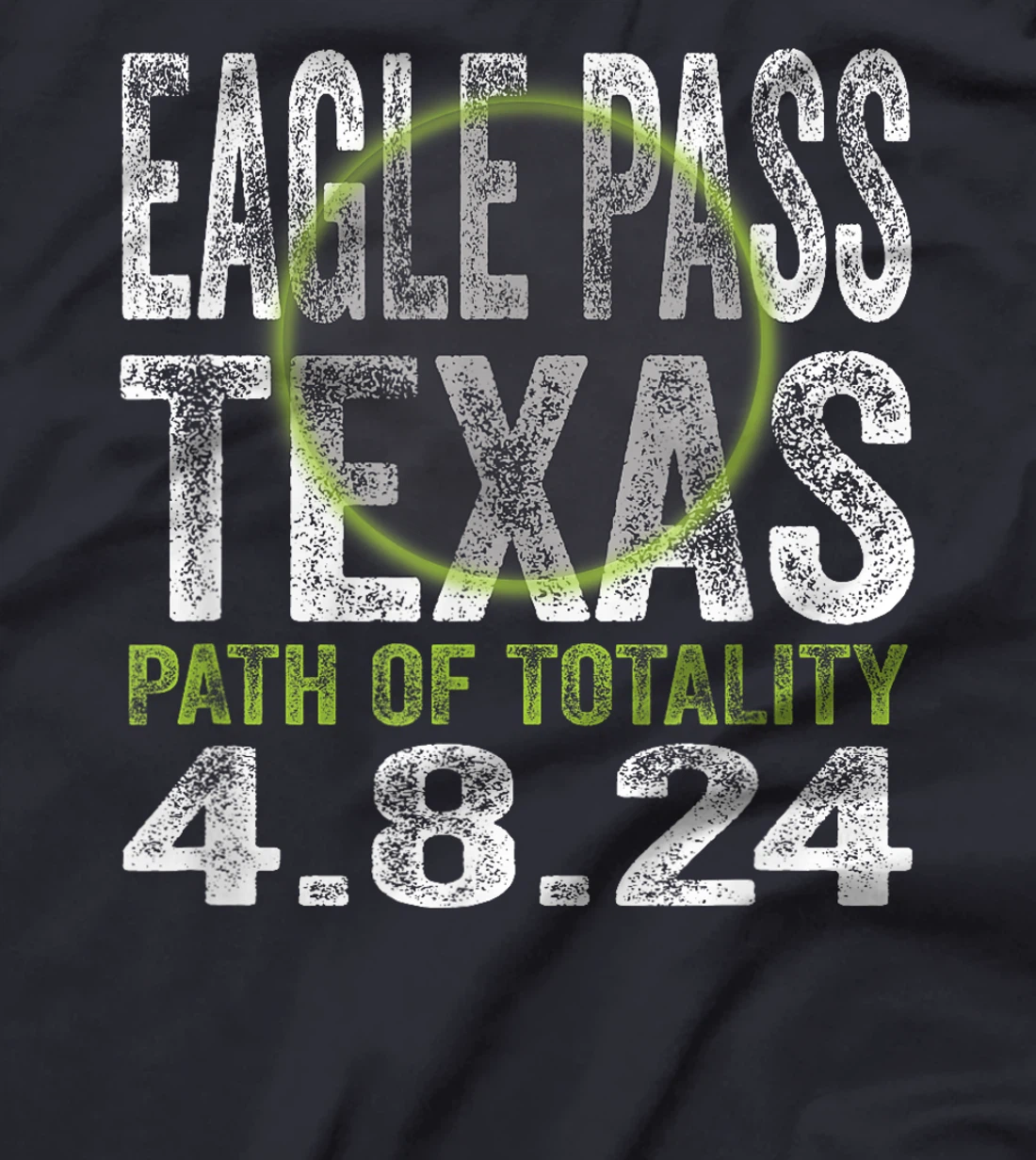 Eagle Pass Texas 2024 Total Solar Eclipse Path of Totality T-Shirt