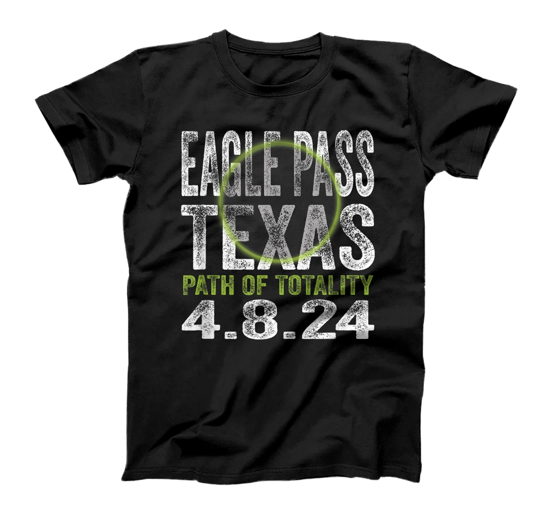 Eagle Pass Texas 2024 Total Solar Eclipse Path of Totality T-Shirt