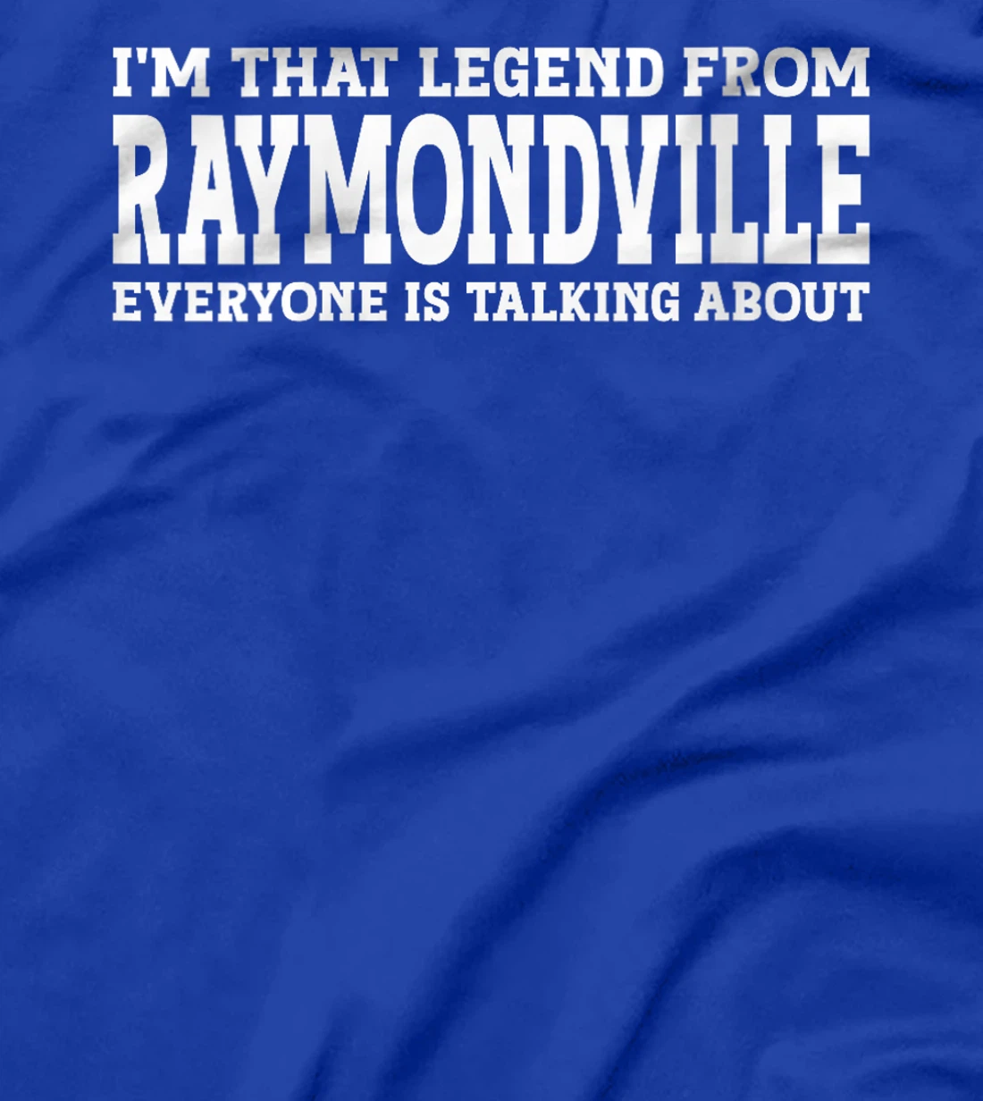 Womens Raymondville Hometown TX Texas Home Roots City Raymondville T-Shirt
