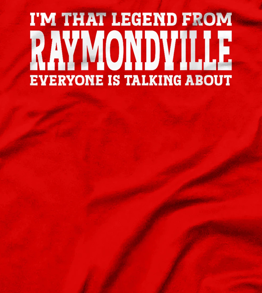 Womens Raymondville Hometown TX Texas Home Roots City Raymondville T-Shirt