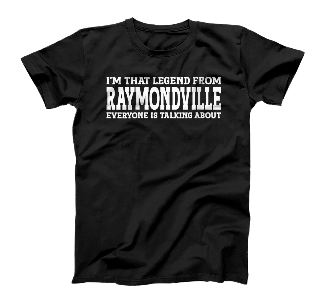 Womens Raymondville Hometown TX Texas Home Roots City Raymondville T-Shirt
