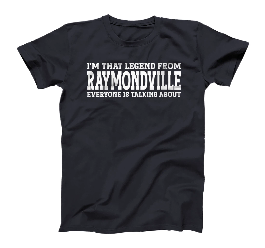 Womens Raymondville Hometown TX Texas Home Roots City Raymondville T-Shirt