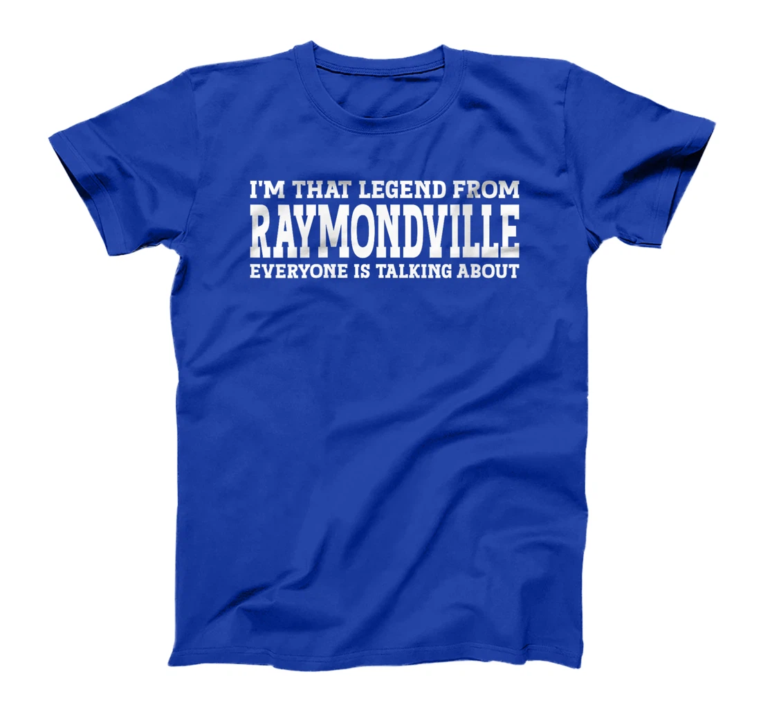 Womens Raymondville Hometown TX Texas Home Roots City Raymondville T-Shirt