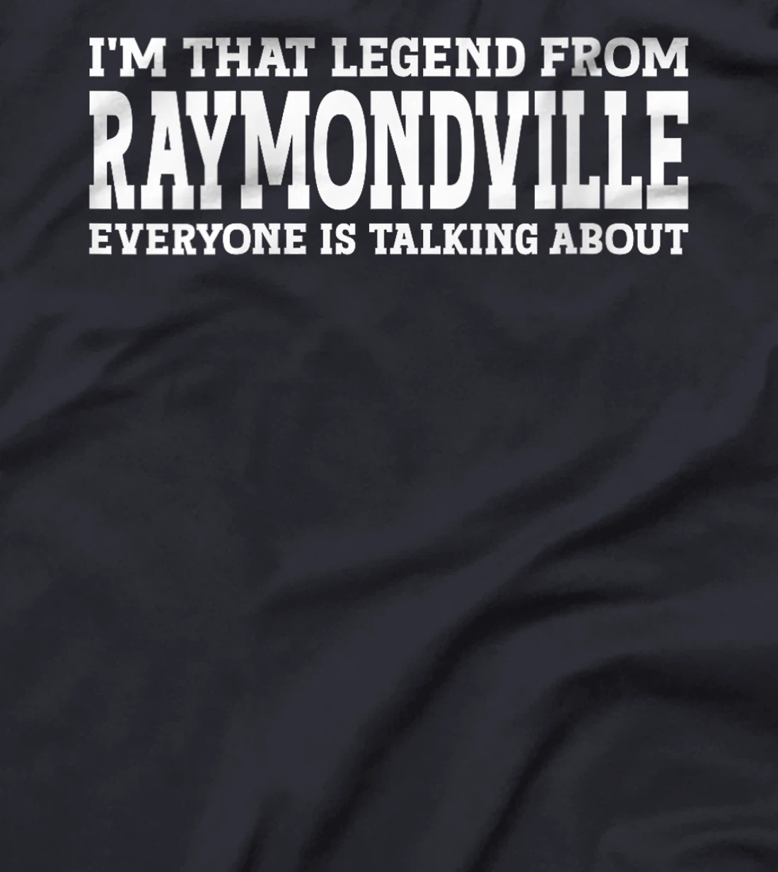 Womens Raymondville Hometown TX Texas Home Roots City Raymondville T-Shirt