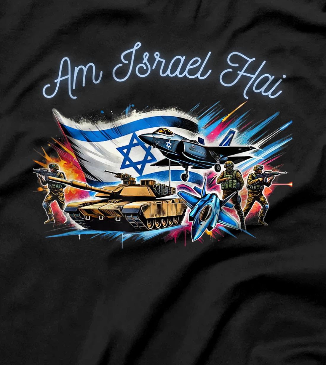 Israel - IDF - Am Israel Hai - Israel Army Defence - Israel T-Shirt