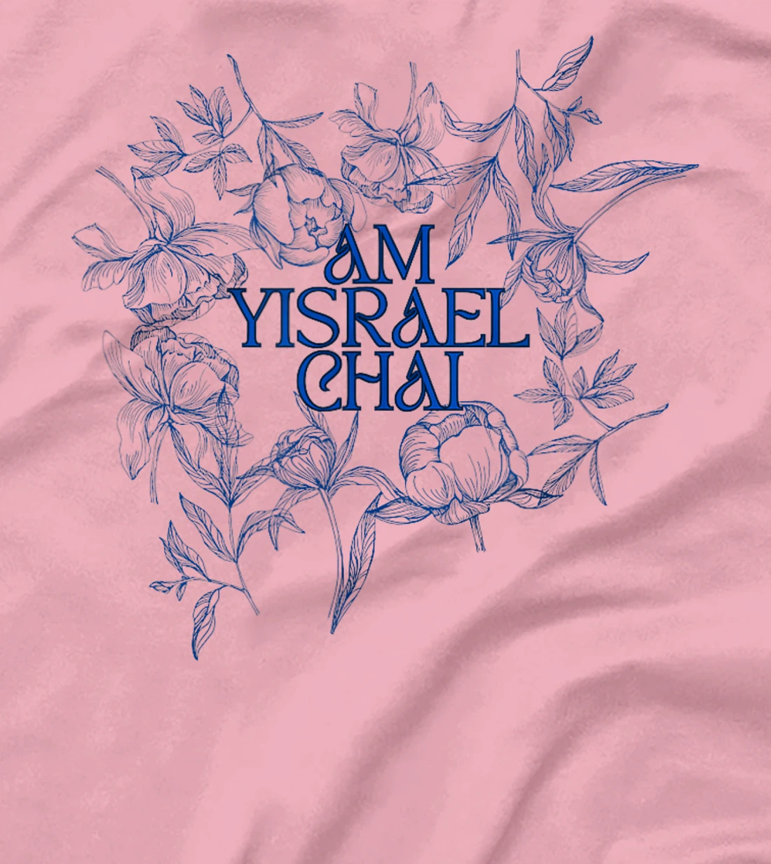 Am Yisrael Chai: Floral Elegance & Strength T-Shirt