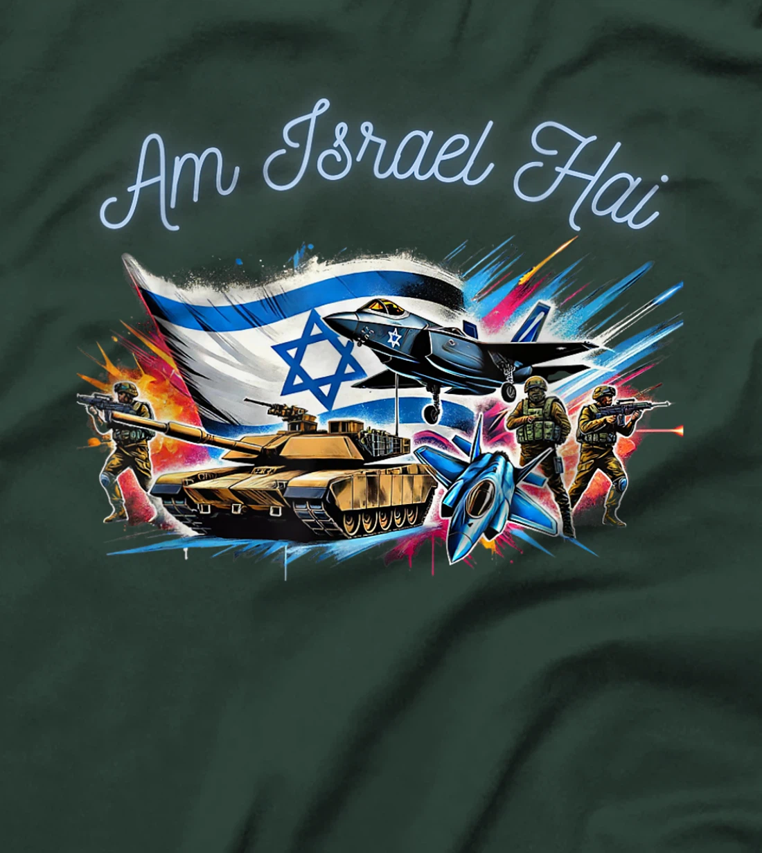 Israel - IDF - Am Israel Hai - Israel Army Defence - Israel T-Shirt