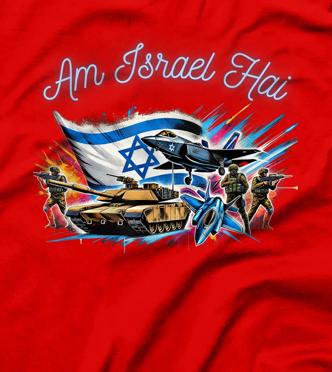 Israel - IDF - Am Israel Hai - Israel Army Defence - Israel T-Shirt