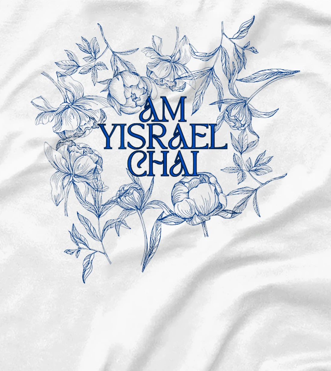 Am Yisrael Chai: Floral Elegance & Strength T-Shirt