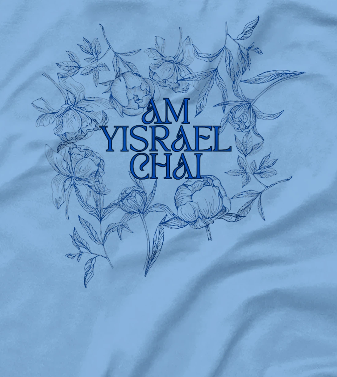 Am Yisrael Chai: Floral Elegance & Strength T-Shirt