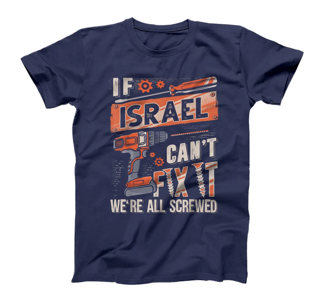 Israel Last Name, If Israel Can't Fix It T-Shirt