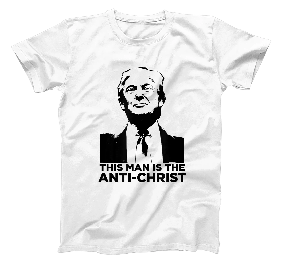 Anti Trump Anti Christ T-Shirt