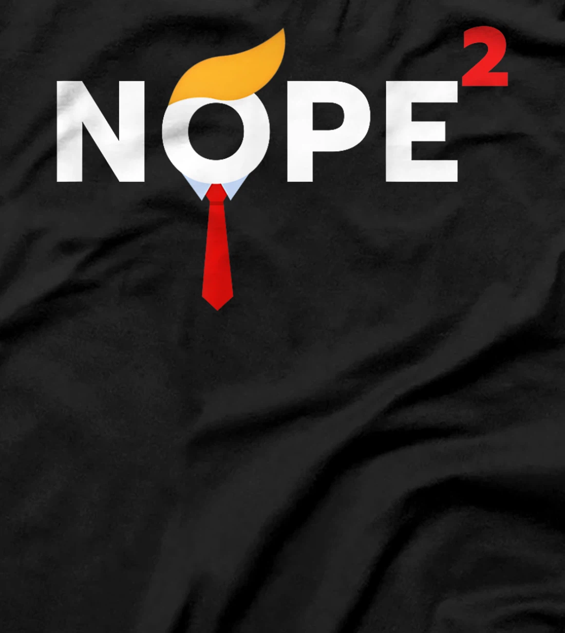 NOPE Never Again Funny Trump Wig Political Costume Democrat T-Shirt