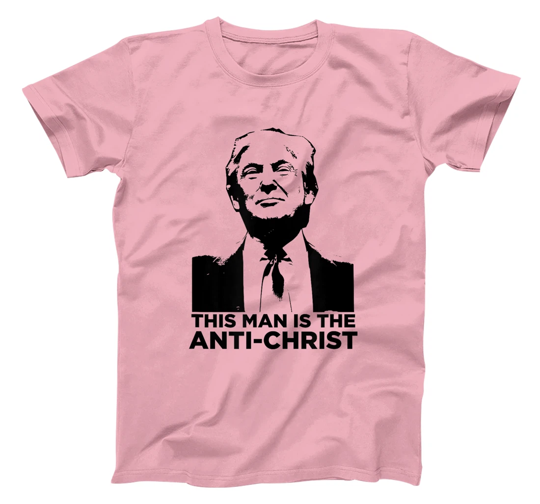 Anti Trump Anti Christ T-Shirt