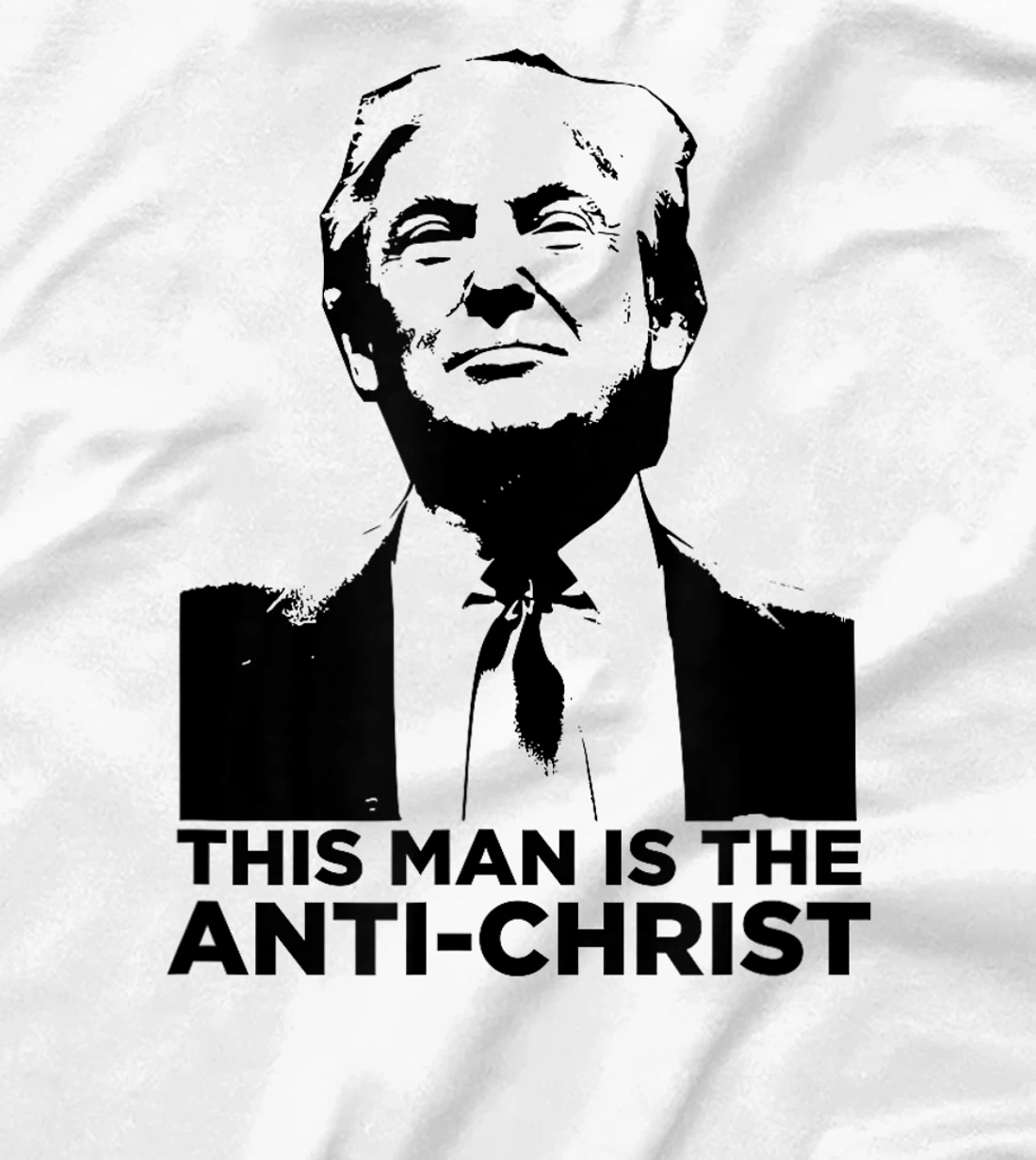 Anti Trump Anti Christ T-Shirt