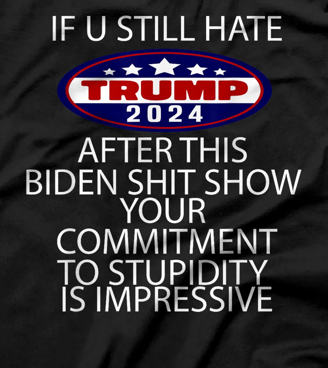 U Still Hate Trump after This T-Shirt