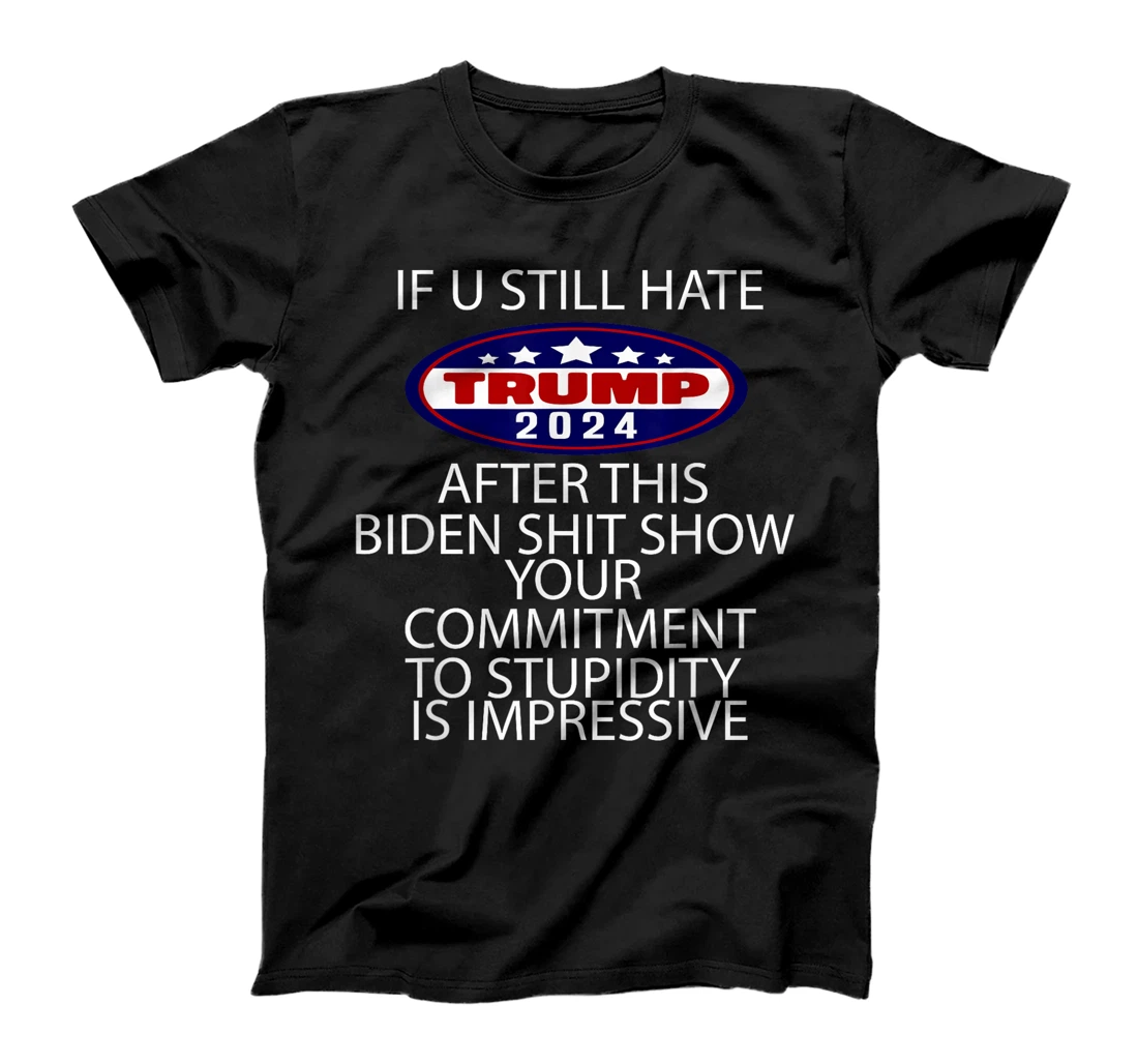 U Still Hate Trump after This T-Shirt