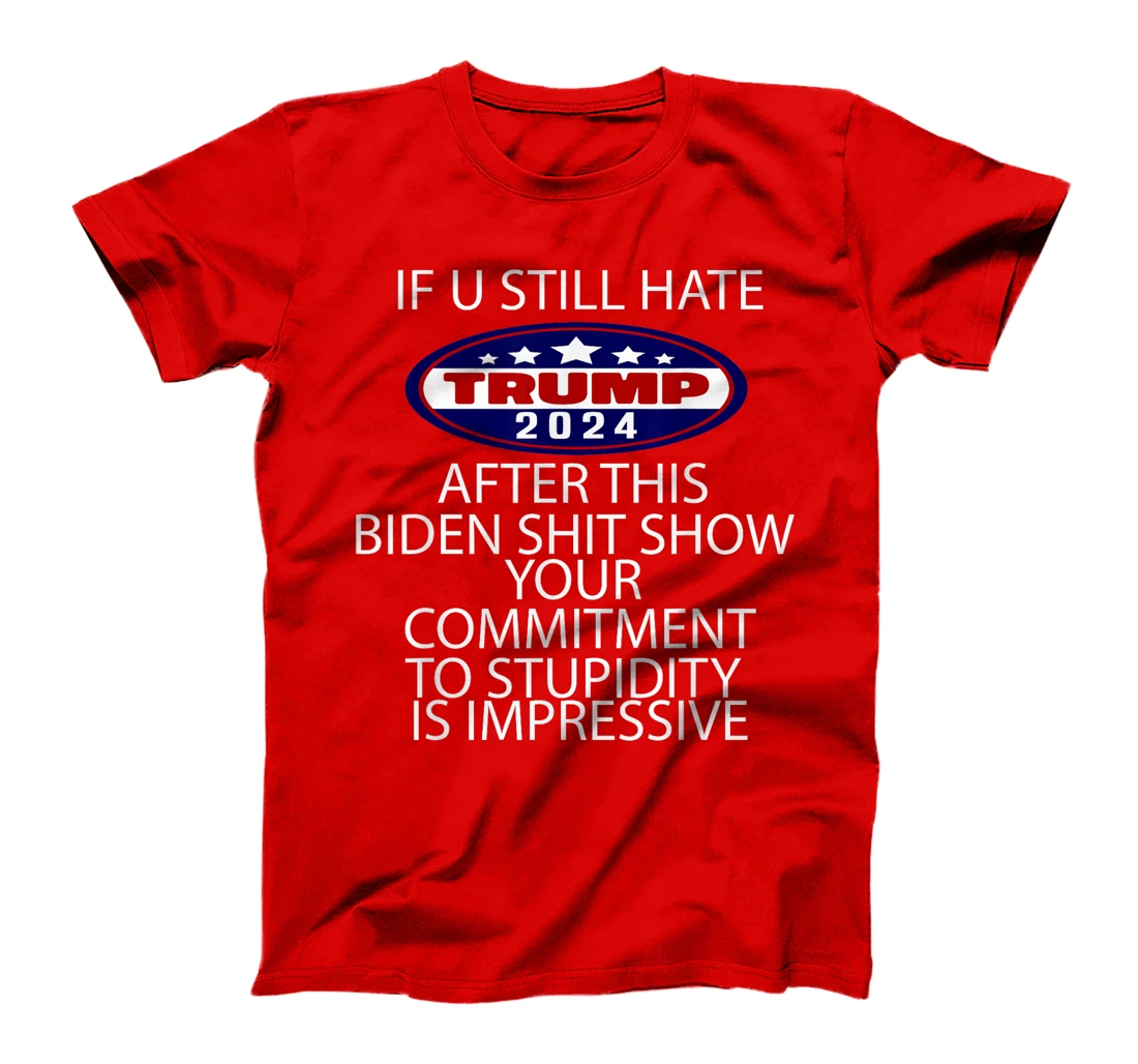 U Still Hate Trump after This T-Shirt