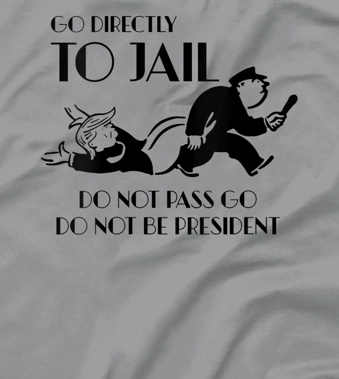 Womens Go Directly To Jail Anti Trump, Do Not Pass Go T-Shirt