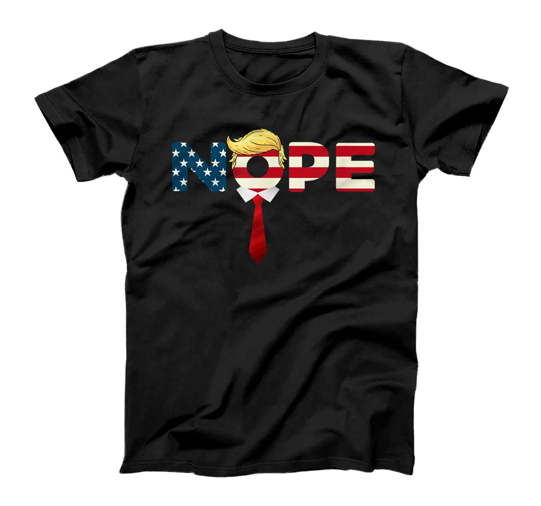 Say Nope to Trump - Anti Trump Nope Trump T-Shirt