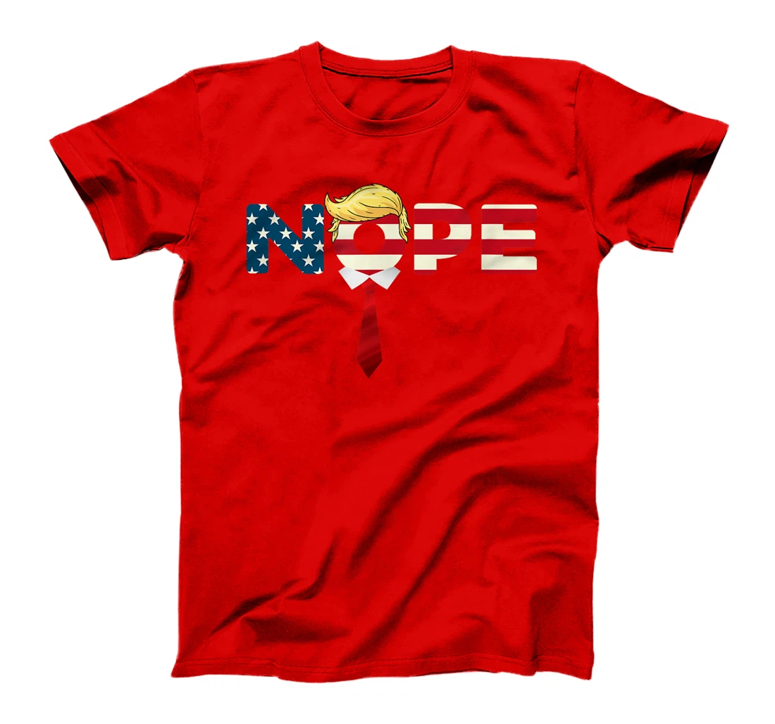 Say Nope to Trump - Anti Trump Nope Trump T-Shirt