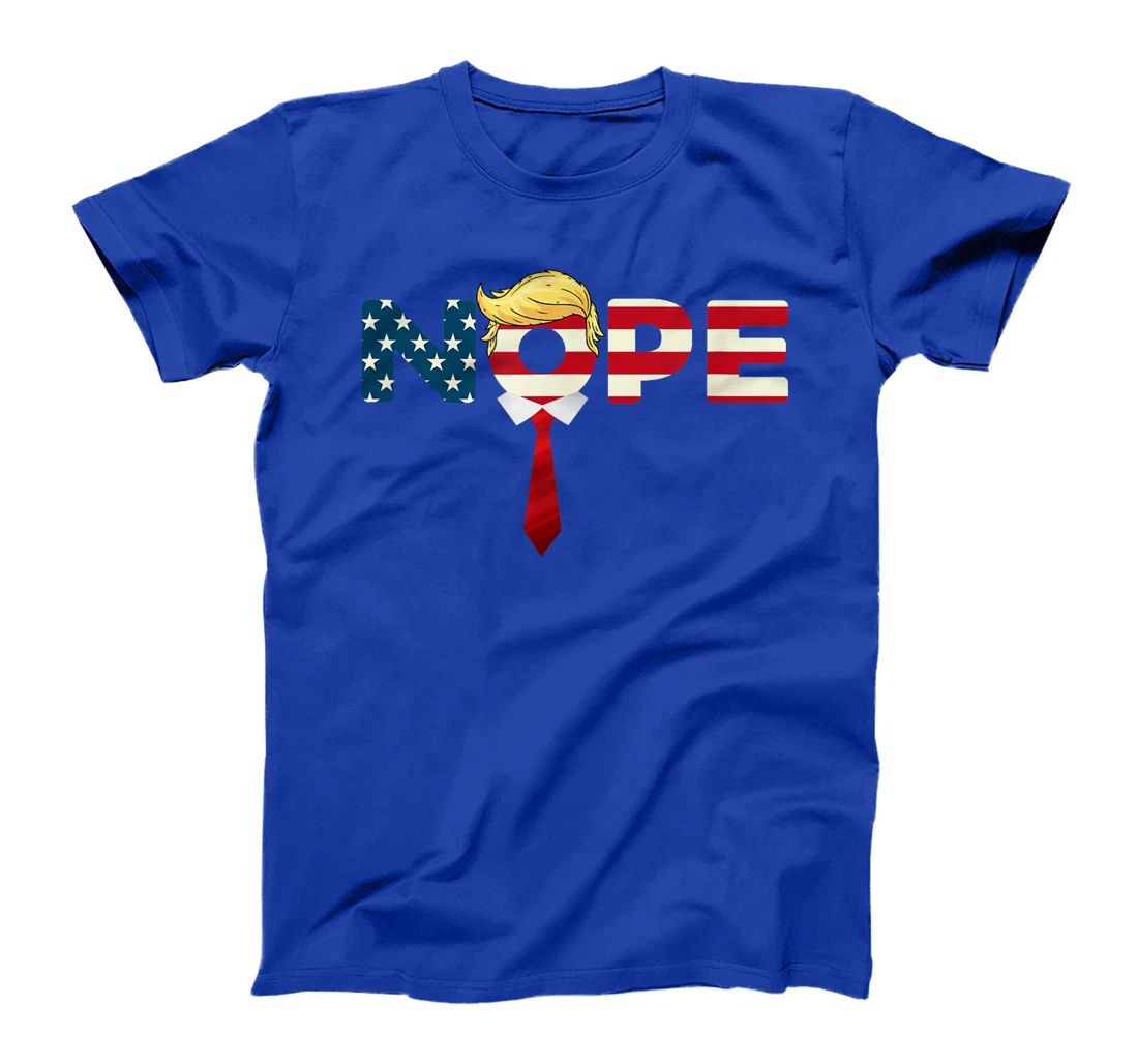 Say Nope to Trump - Anti Trump Nope Trump T-Shirt