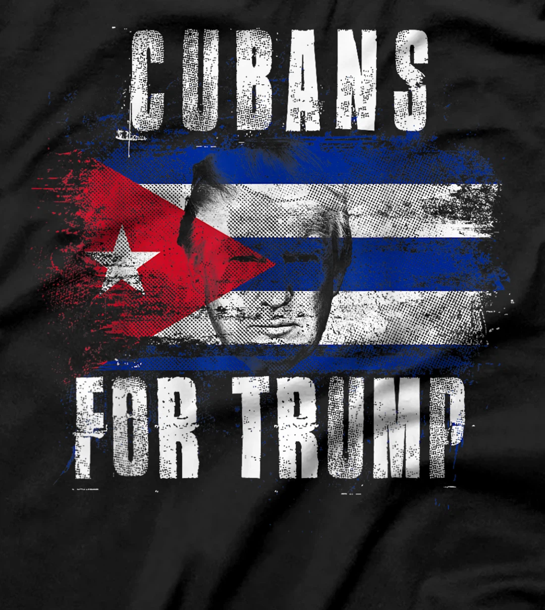 Cubans For Trump - American and Cuba Patriotic T-Shirt